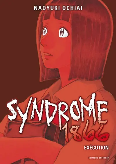 Syndrome 1866. Vol. 2. Exécution