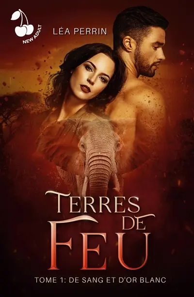 Terres de feu : Tome 1 : De sang et d'or blanc