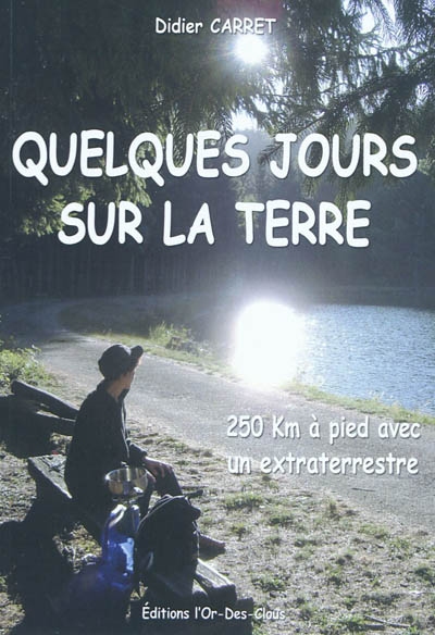 Quelques jours sur la terre...