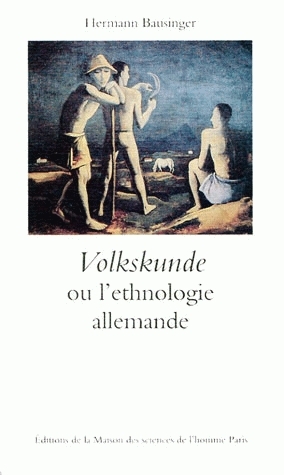 Volkskunde ou l'Ethnologie allemande : de la recherche sur l'Antiquité à l'analyse culturelle