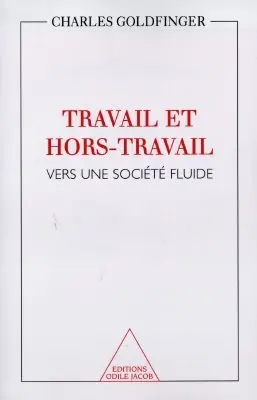 Travail et hors travail : vers une société fluide