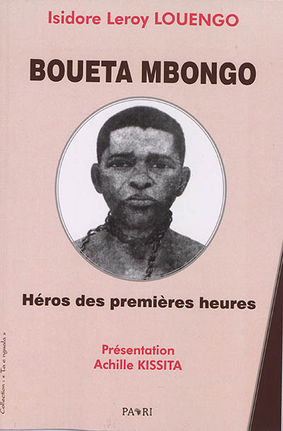 Boueta Mbongo : héros des premières heures
