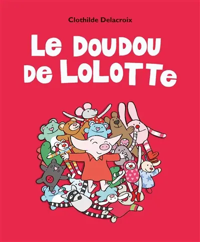 Le doudou de Lolotte