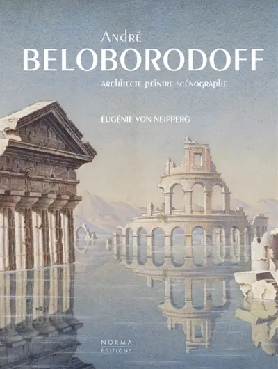 André Beloborodoff : architecte, peintre, scénographe