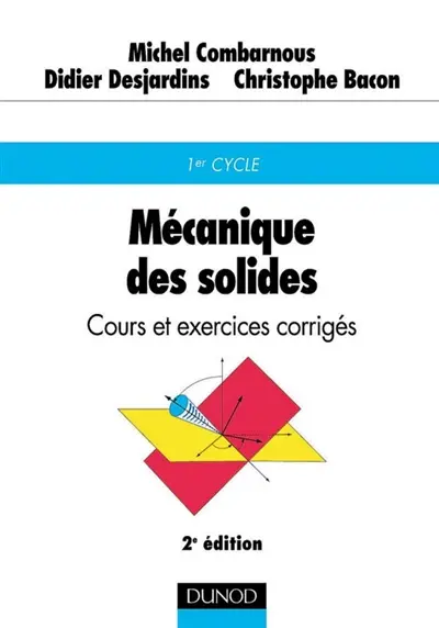 Mécanique des solides : cours et exercices corrigés