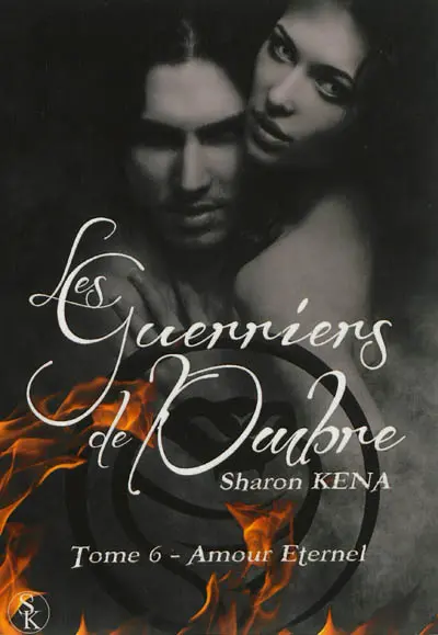 Les guerriers de l'ombre. Vol. 6. Amour éternel