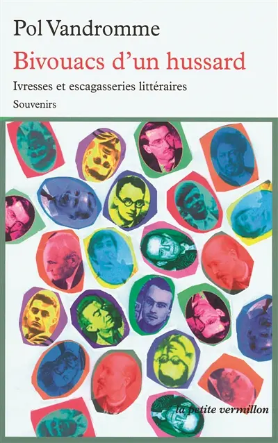 Bivouacs d'un hussard : ivresses et escagasseries littéraires : souvenirs