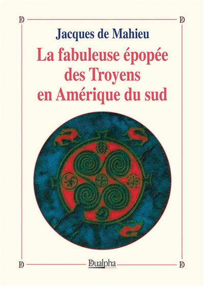 La fabuleuse épopée des Troyens en Amérique du sud