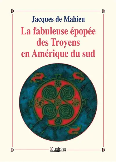 La fabuleuse épopée des Troyens en Amérique du sud