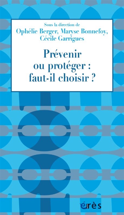 prévenir ou protéger : faut-il choisir ? : la pmi entre prévention en santé et protection de l'enfance