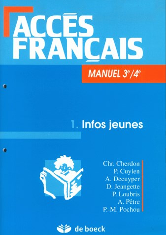 Accès français : manuel 4e-3e. Vol. 01. Infos jeunes