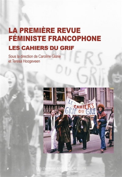 La première revue féministe francophone : Les Cahiers du Grif
