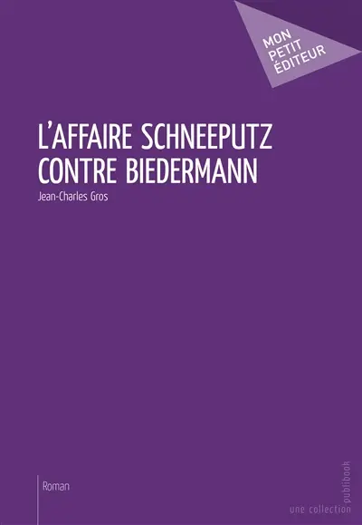 L'affaire schneeputz contre biedermann