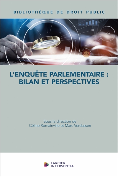 l'enquête parlementaire : bilan et perspectives