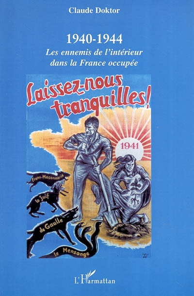 1940-1944 : les ennemis de l'intérieur dans la France occupée