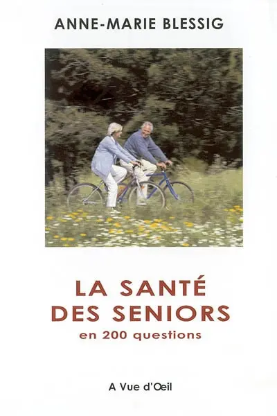 La santé des seniors en 200 questions