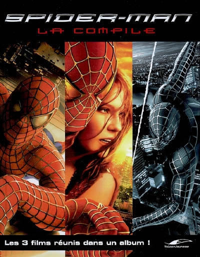 Spider-Man : la compile : les 3 films réunis dans un album
