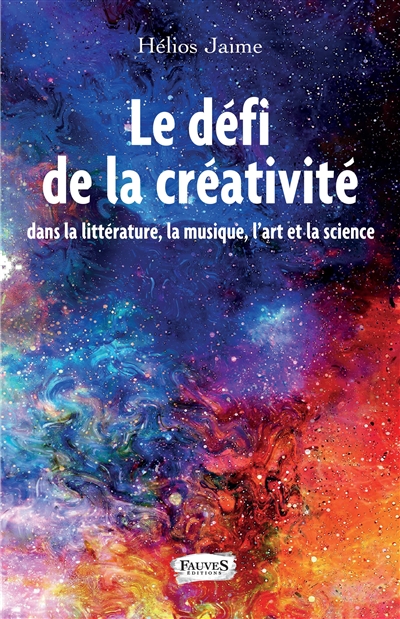 Le défi de la créativité dans la littérature, la musique, l'art et la science