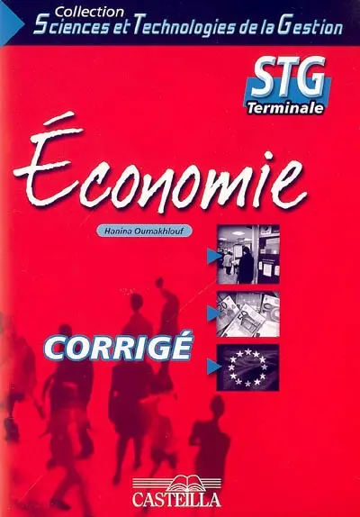 Economie, STG terminale : corrigé