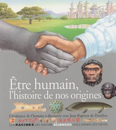 Etre humain, l'histoire de nos origines...