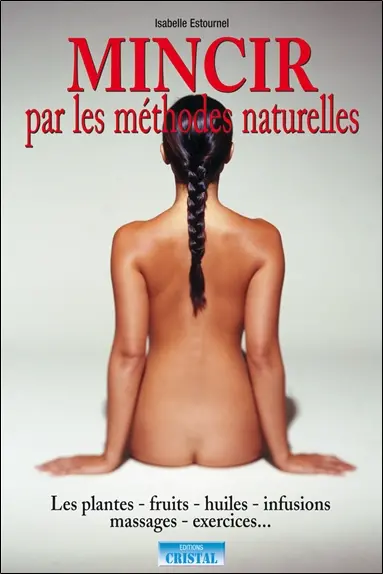 Mincir par les méthodes naturelles