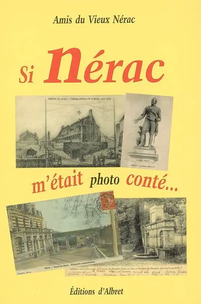 Si Nérac m'était photo conté...