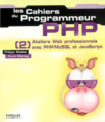 PHP : ateliers Web professionnels avec PHP-MySQL et JavaScript