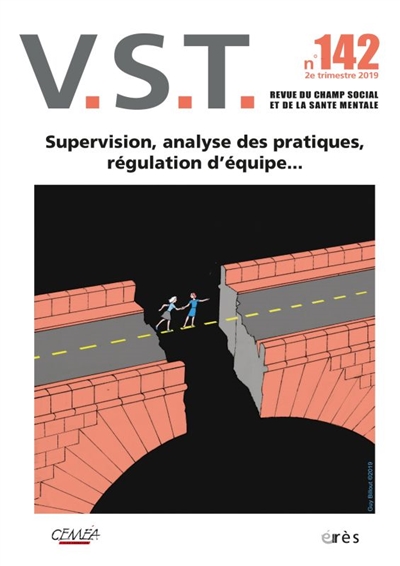 VST, n° 142. Supervision, analyse des pratiques, régulation d'équipe...
