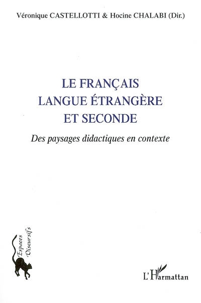 Le français langue étrangère et seconde : des paysages didactiques en contexte