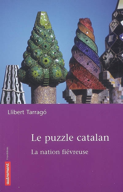 Le puzzle catalan : la nation fiévreuse