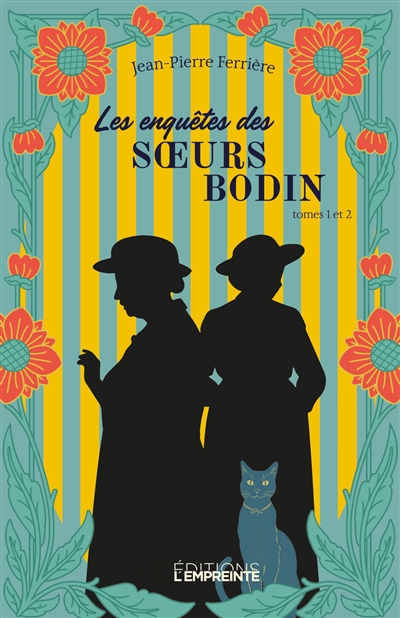 Les enquêtes des soeurs Bodin. Vol. 1