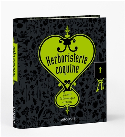 Herboristerie coquine : carnet de botanique érotique
