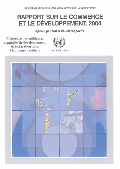 Rapport sur le commerce et le développement, 2004 : aperçu général et deuxième partie