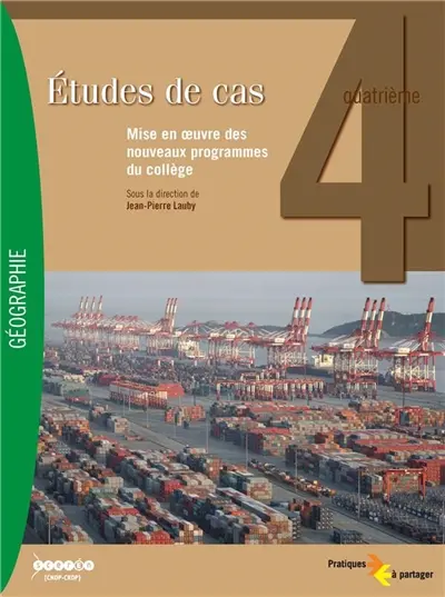 Etudes de cas 4e : mise en oeuvre des nouveaux programmes de géographie au collège