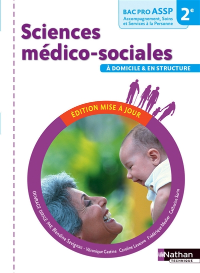 Sciences médico-sociales à domicile & en structure : 2de bac pro ASSP accompagnement, soins et services à la personne