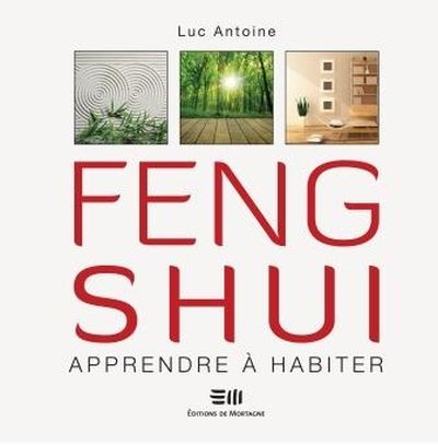 Feng Shui : Apprendre à habiter