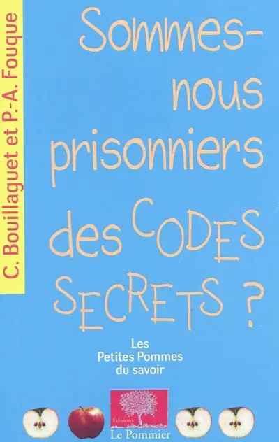Sommes-nous prisonniers des codes secrets ?