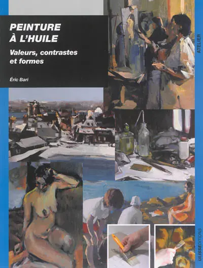 Peinture à l'huile : valeurs, contrastes et formes