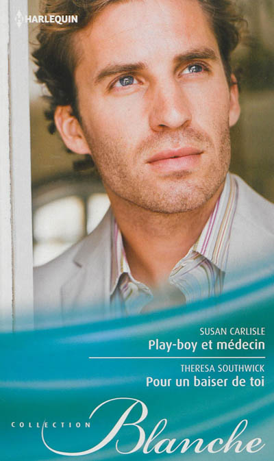 Play-boy et médecin. Pour un baiser de toi
