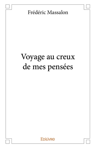 Voyage au creux de mes pensées