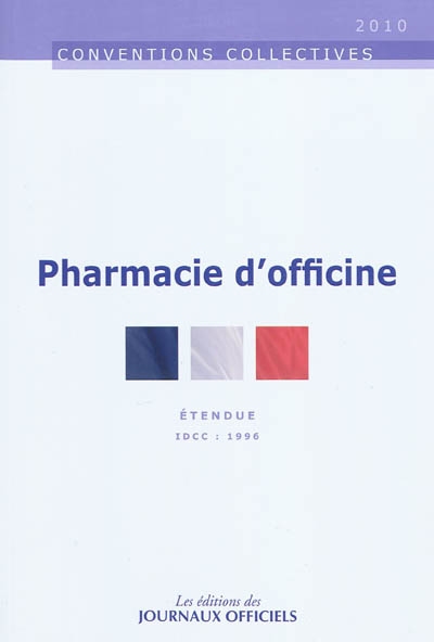 Pharmacie d'officine : convention collective nationale du 3 décembre 1997 (Etendue par arrêté du 13 août 1998) : IDCC 1996