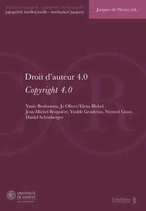 Droit d'auteur 4.0 : actes de la Journée de droit de la propriété intellectuelle du 22 février 2017. Copyright 4.0