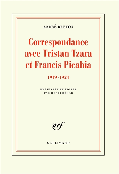 Correspondance avec Tristan Tzara et Francis Picabia : 1919-1924