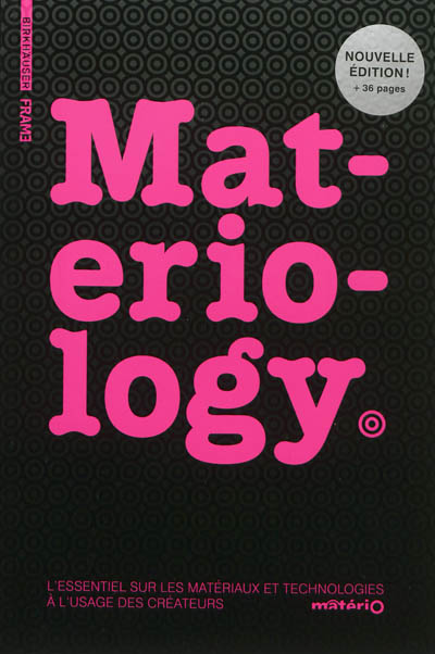 Materiology : matériaux et technologies : l'essentiel à l'usage des créateurs