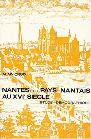 Nantes et pays nantais au 16e siècle : étude démographique