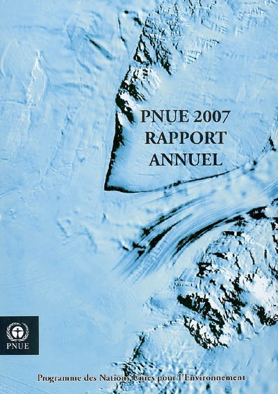 Le PNUE en 2007 : rapport annuel