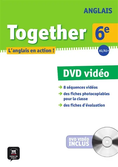 Together 6e, anglais A1-A1+ : guide d'exploitation