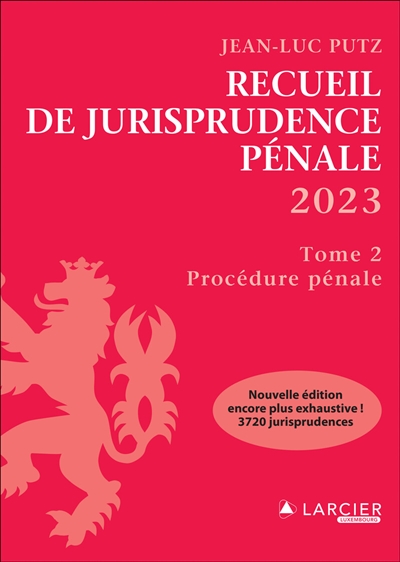 recueil de jurisprudence pénale 2023. vol. 2. procédure pénale