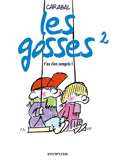 Les gosses 2 : T'as rien compris !