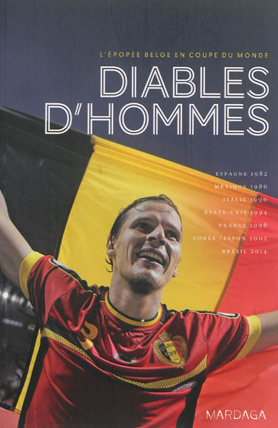 Diables d'hommes : l'épopée...